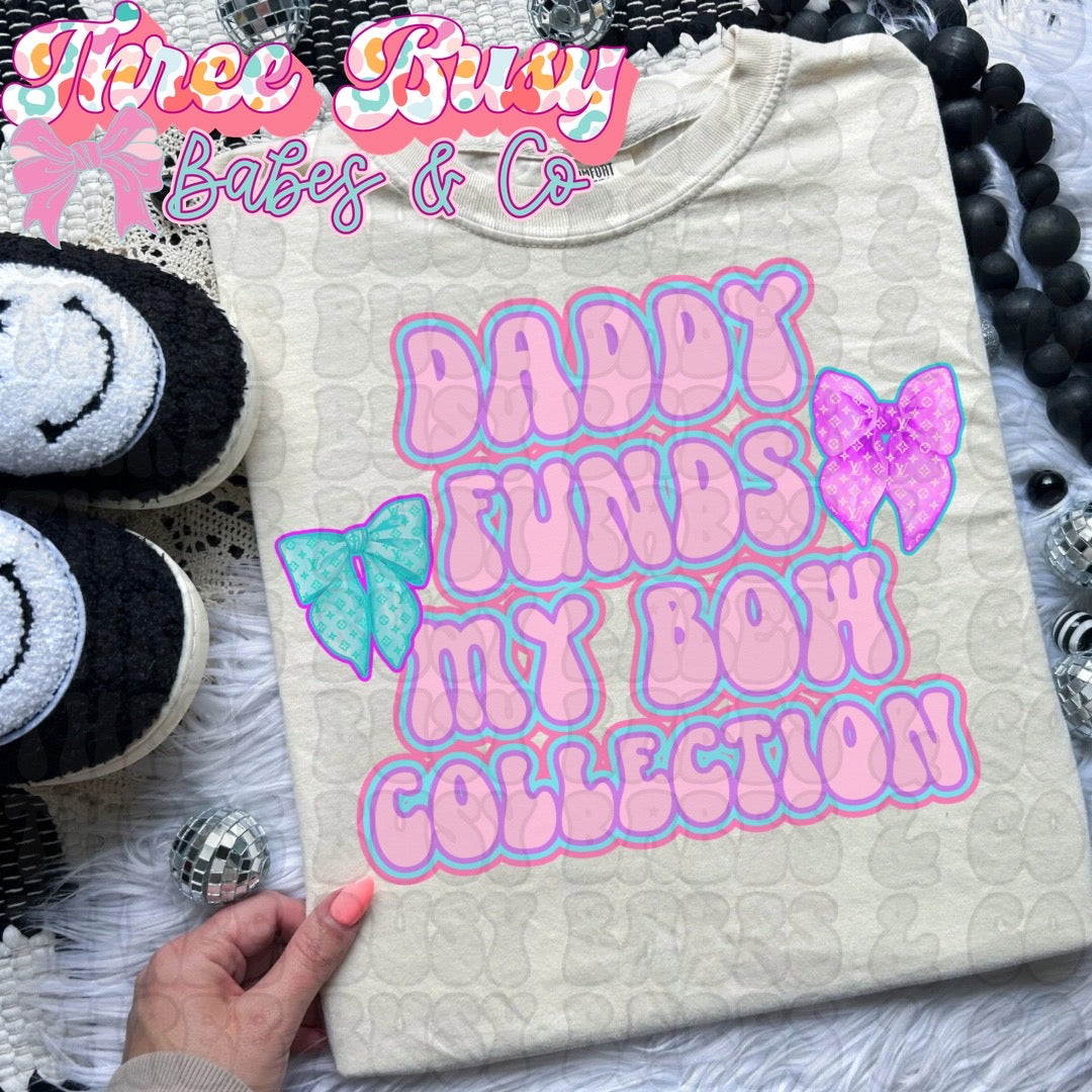 Daddy Funds My Bow Collection
