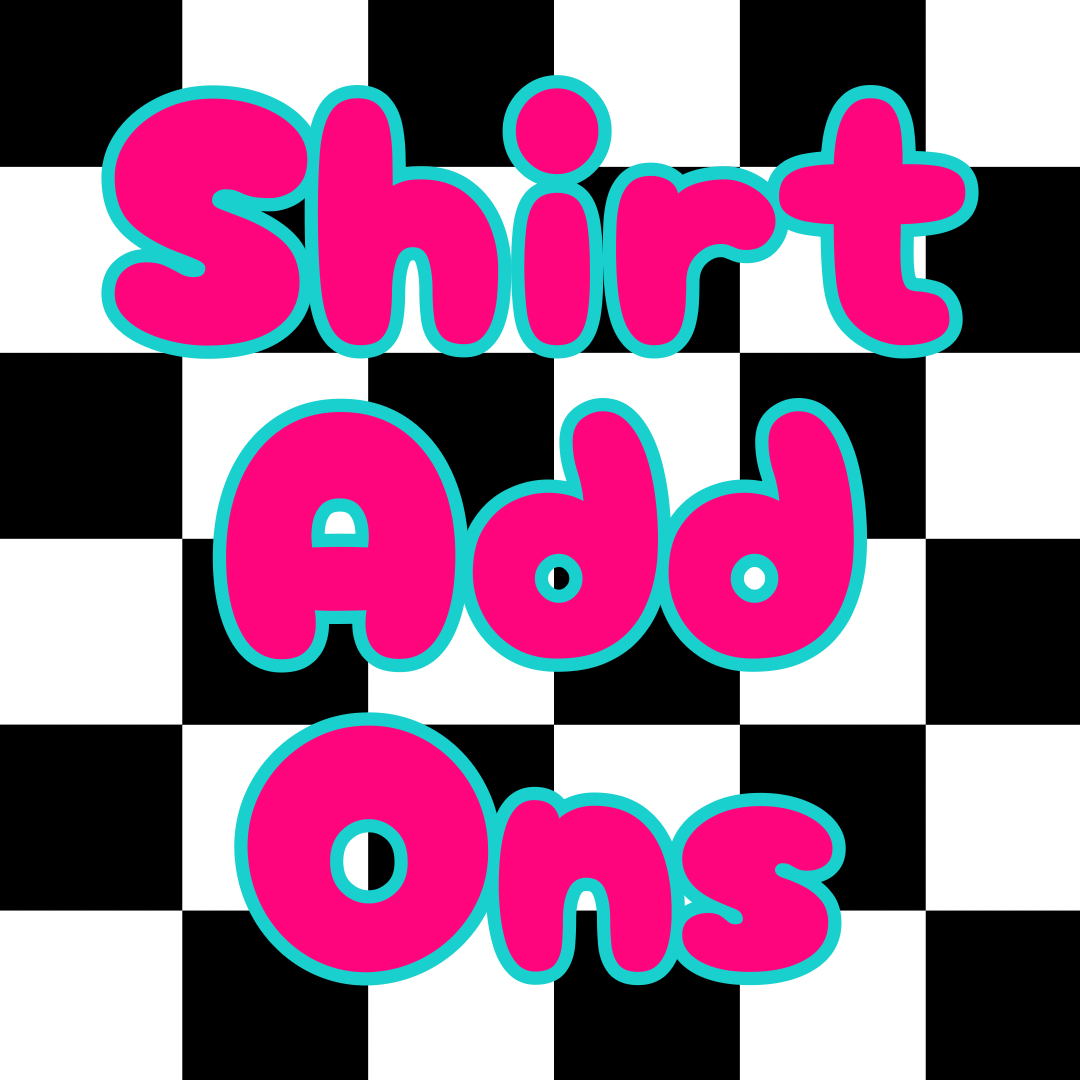 Shirt Add Ons